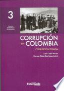 libro Corrupción En Colombia Tomo 3 Corrupción Privada